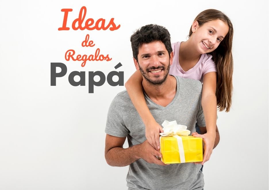 Ideas de regalos para el día del padre